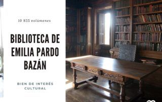 Bien de Interés Cultural - Biblioteca de Emilia Pardo Bazán