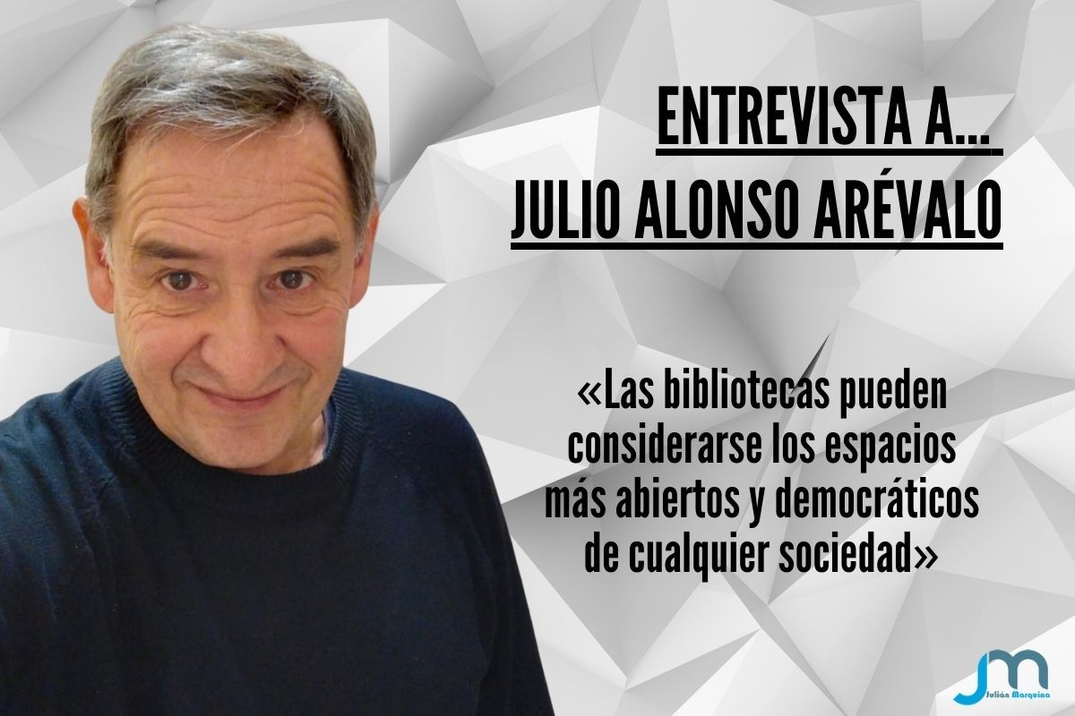 Entrevista a Julio Alonso Arévalo