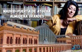 Madrid-Puerta de Atocha-Almudena Grandes