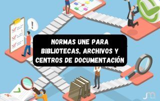 Normas UNE para bibliotecas, archivos y centros de documentación