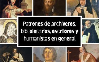 Patrones de archiveros, bibliotecarios, escritores y humanistas en general