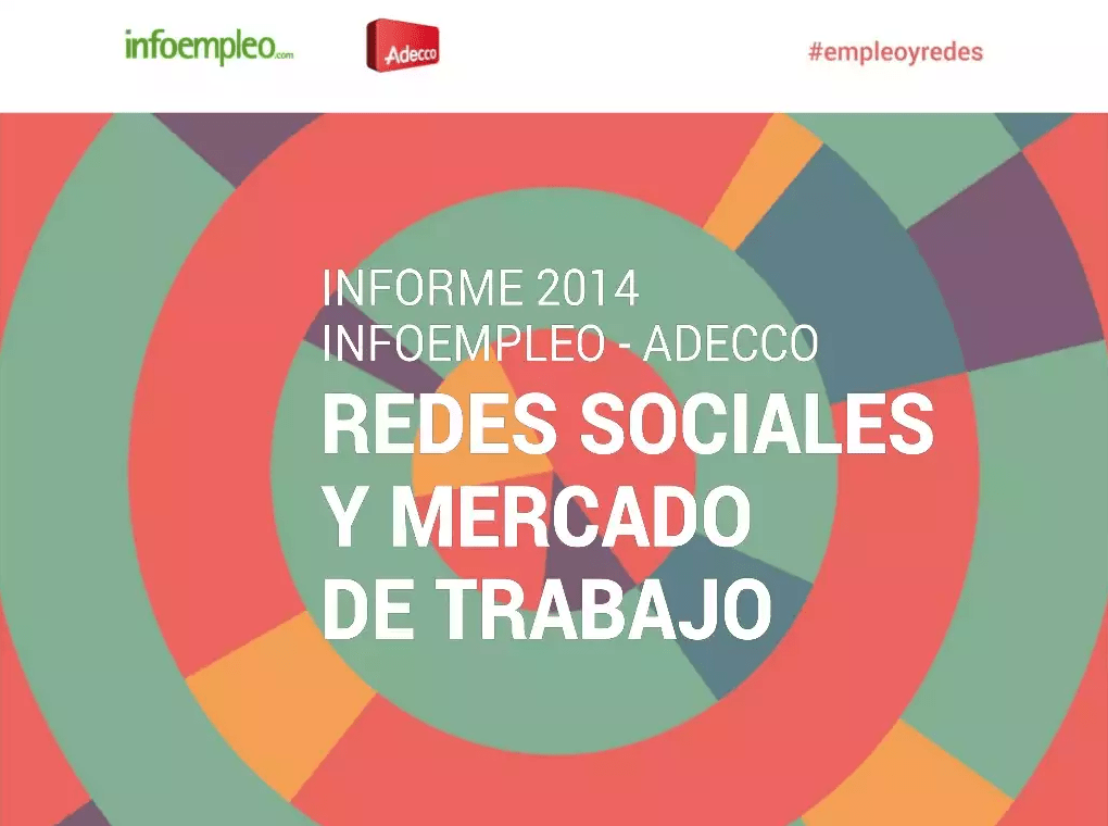 III Informe Infoempleo Adecco sobre redes sociales y mercado de trabajo 2014